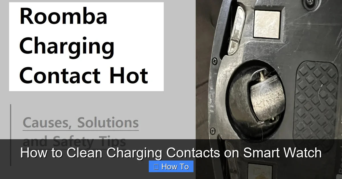 How to Clean Charging Contacts on Smart Watch