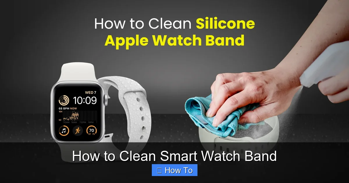 How to Clean Smart Watch Band