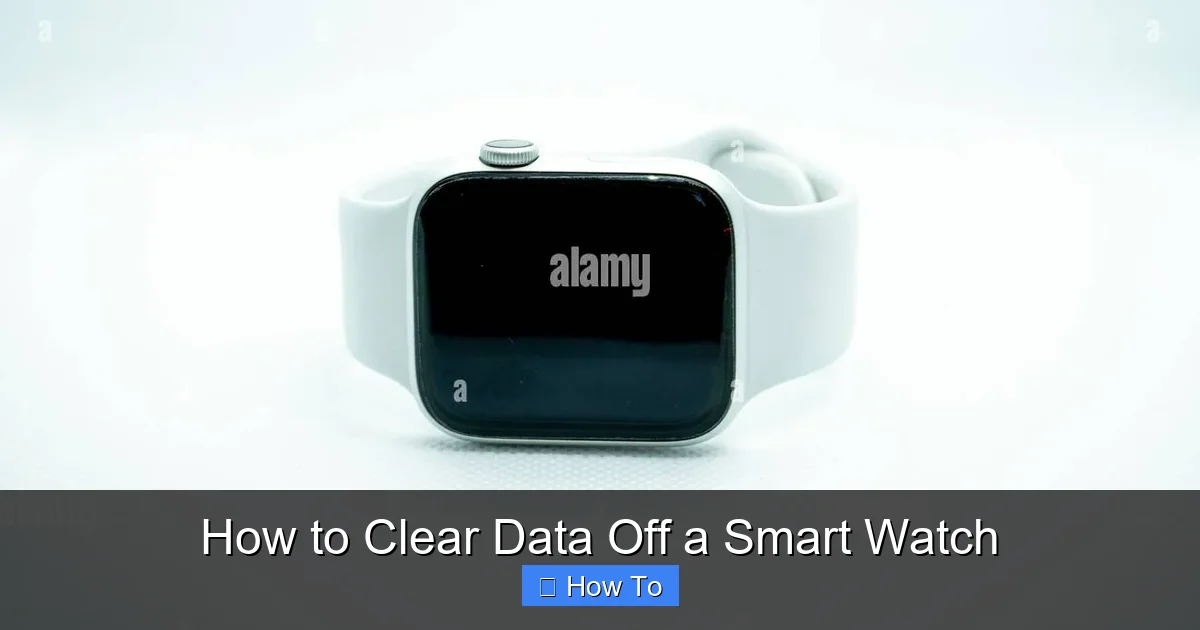 How to Clear Data Off a Smart Watch