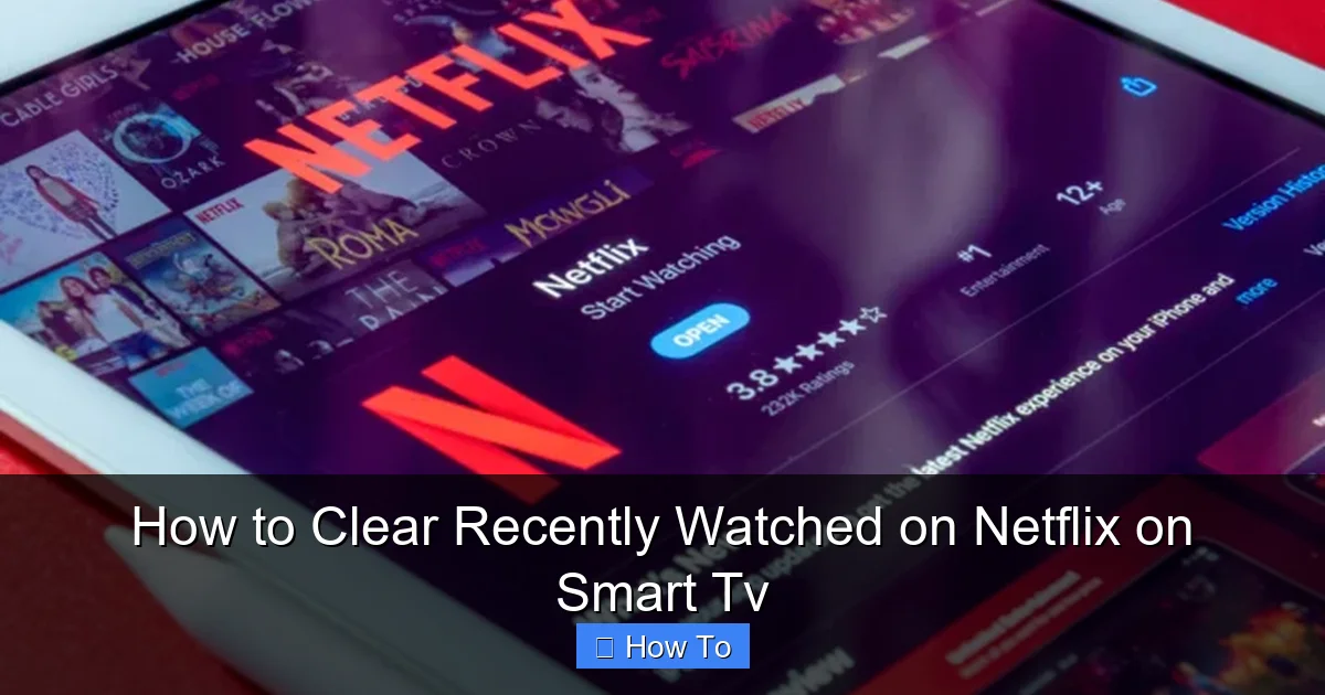 How to Clear Recently Watched on Netflix on Smart Tv