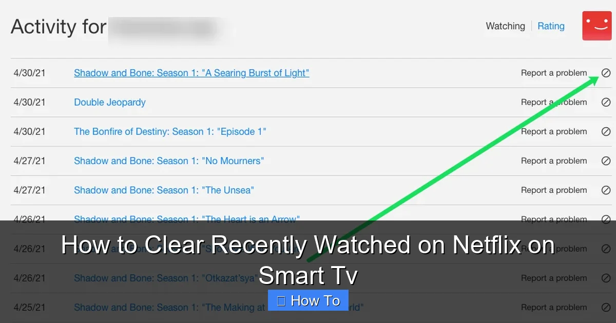 How to Clear Recently Watched on Netflix on Smart Tv