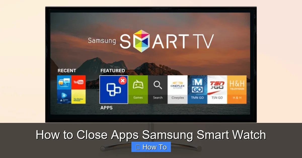 How to Close Apps Samsung Smart Watch