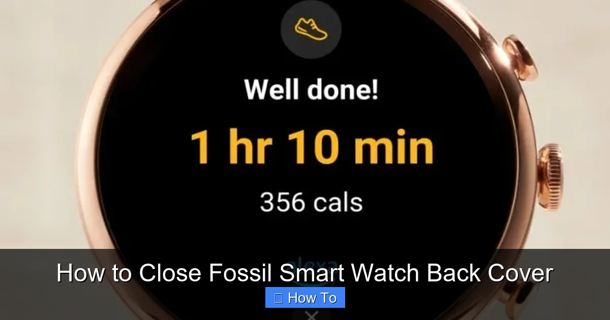 How to Close Fossil Smart Watch Back Cover