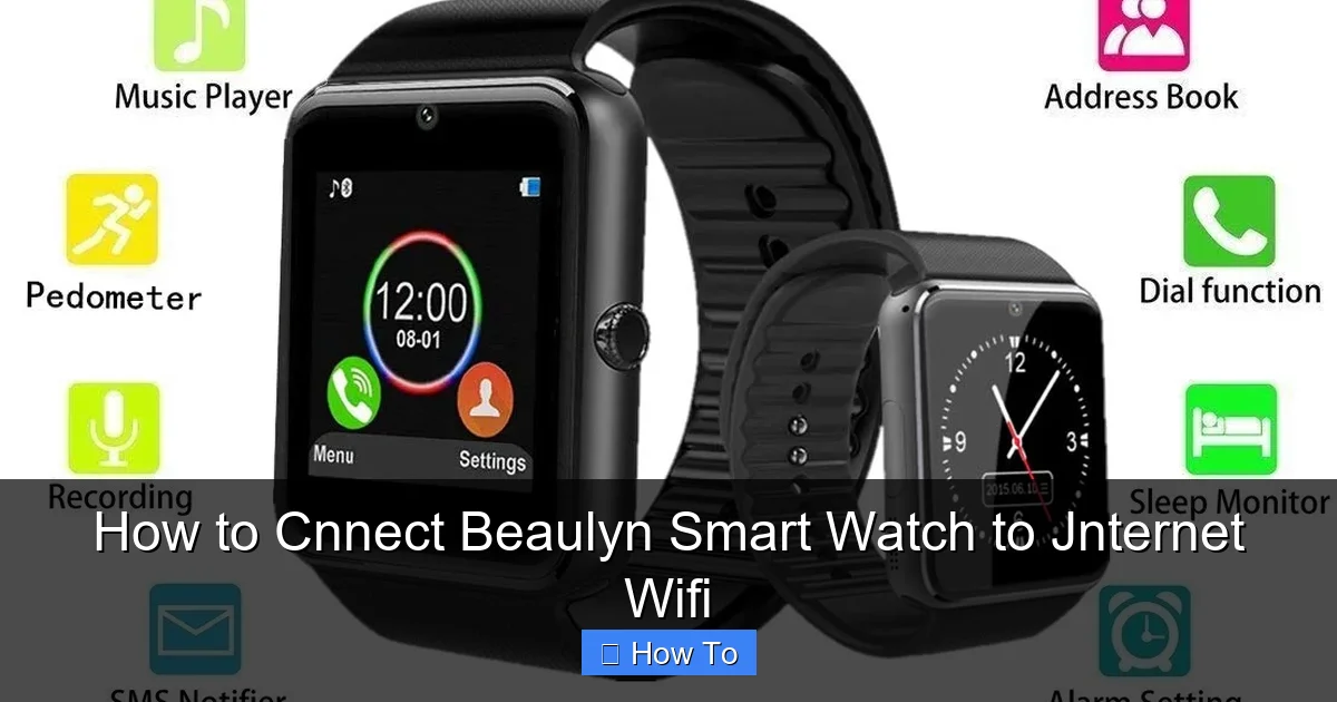 How to Cnnect Beaulyn Smart Watch to Jnternet Wifi