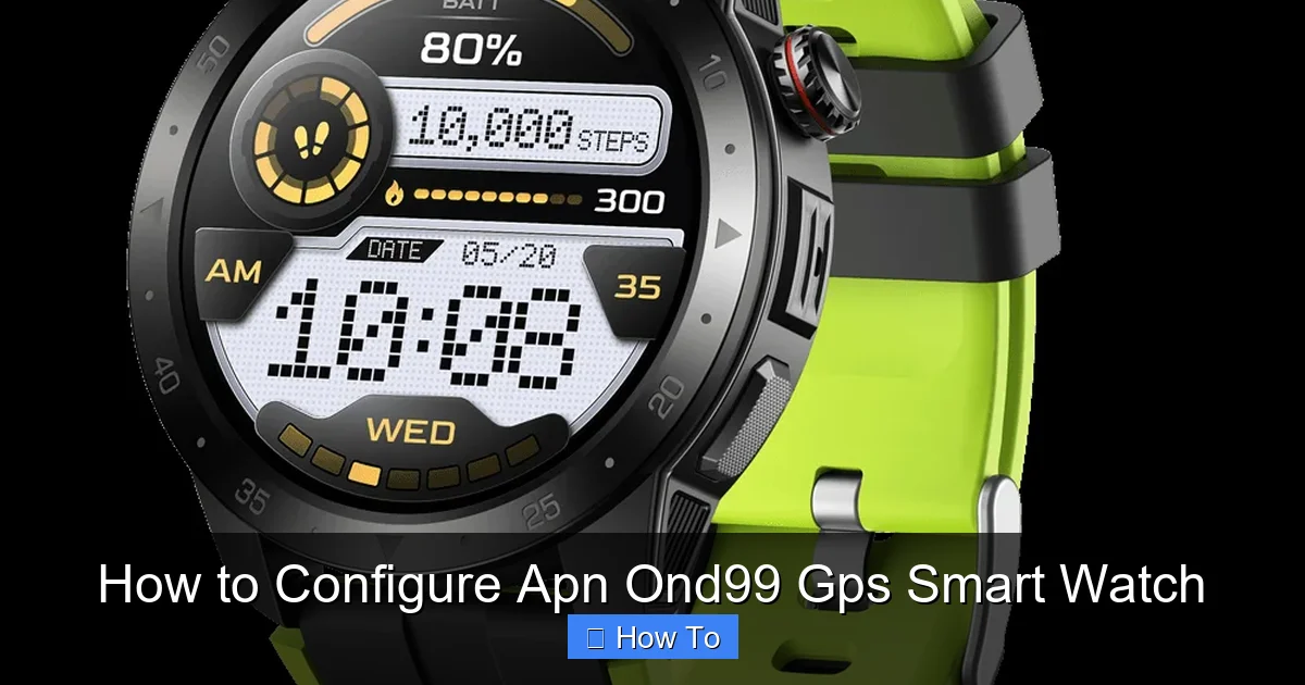 How to Configure Apn Ond99 Gps Smart Watch