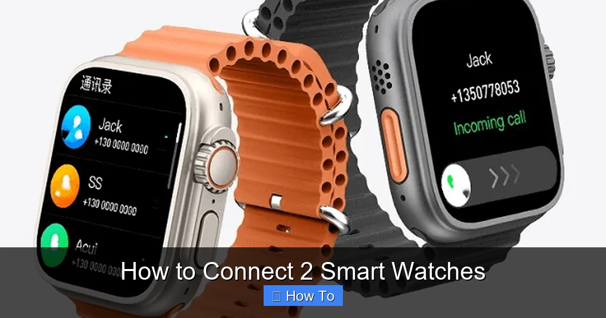 How to Connect 2 Smart Watches