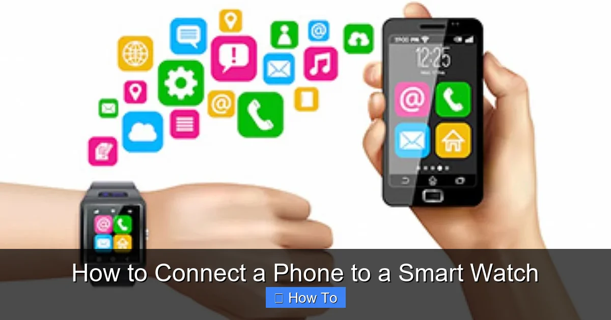 How to Connect a Phone to a Smart Watch