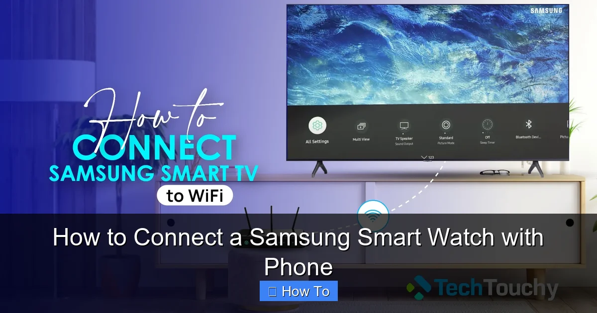 How to Connect a Samsung Smart Watch with Phone