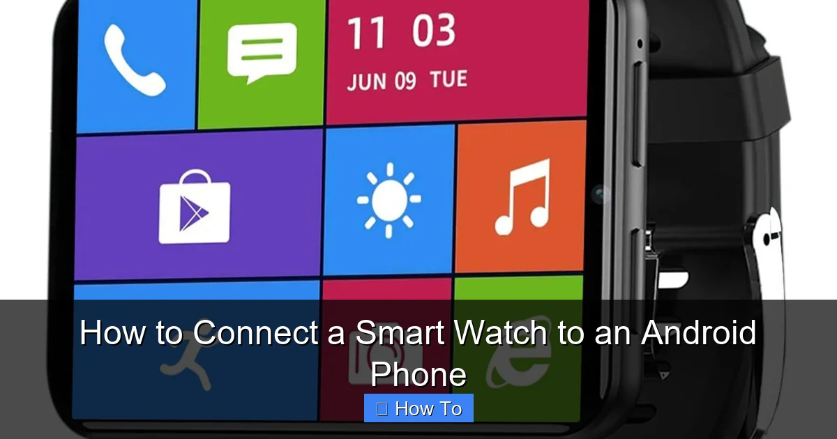 How to Connect a Smart Watch to an Android Phone
