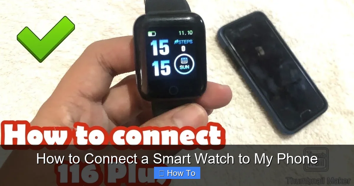 How to Connect a Smart Watch to My Phone