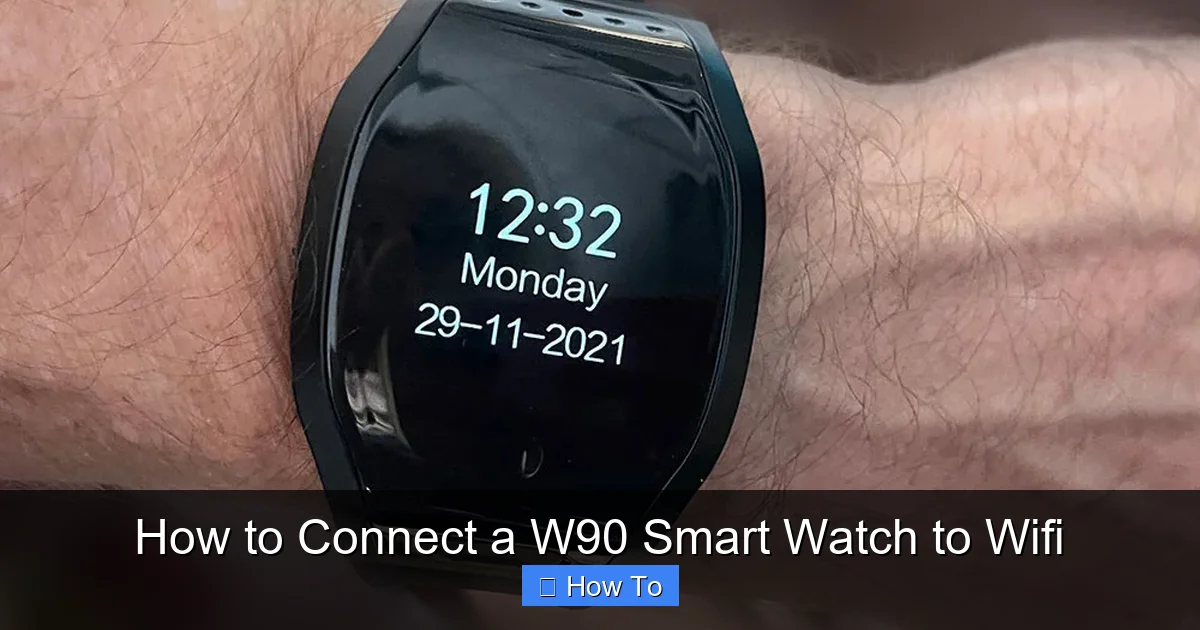 How to Connect a W90 Smart Watch to Wifi