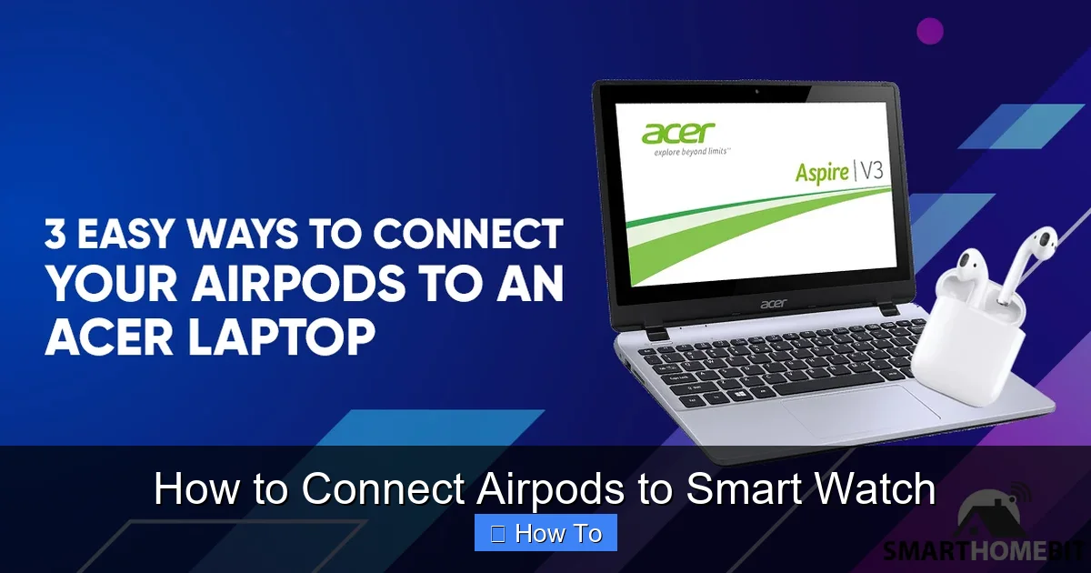 How to Connect Airpods to Smart Watch