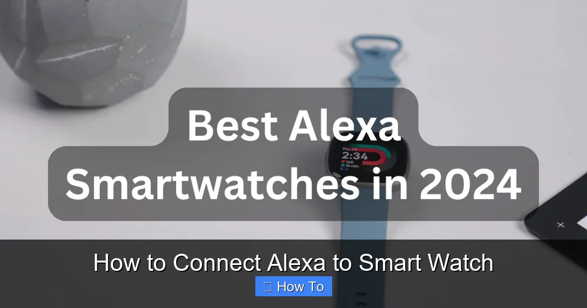 How to Connect Alexa to Smart Watch