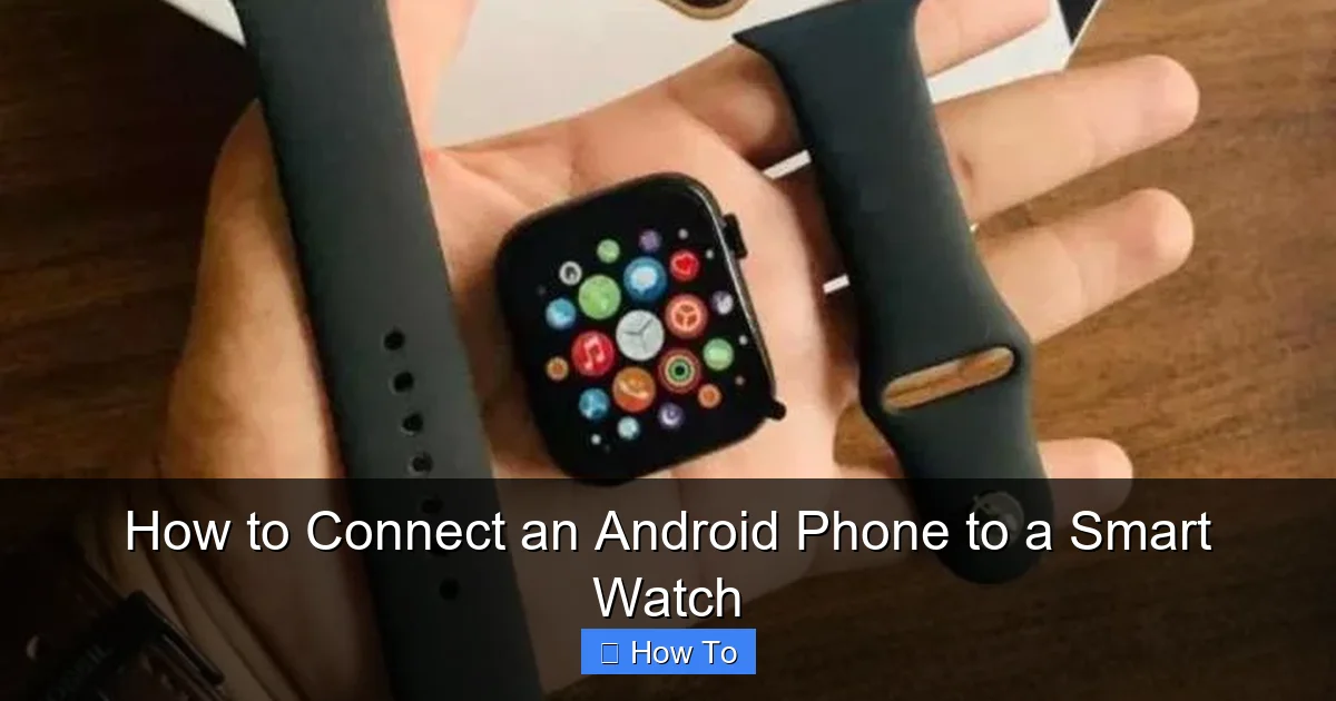 How to Connect an Android Phone to a Smart Watch