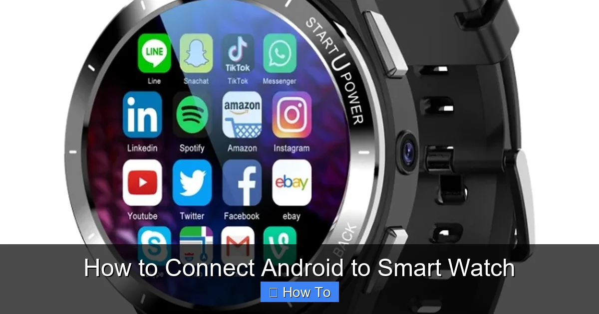 How to Connect Android to Smart Watch