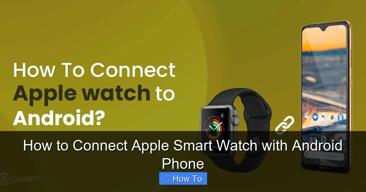 How to Connect Apple Smart Watch with Android Phone