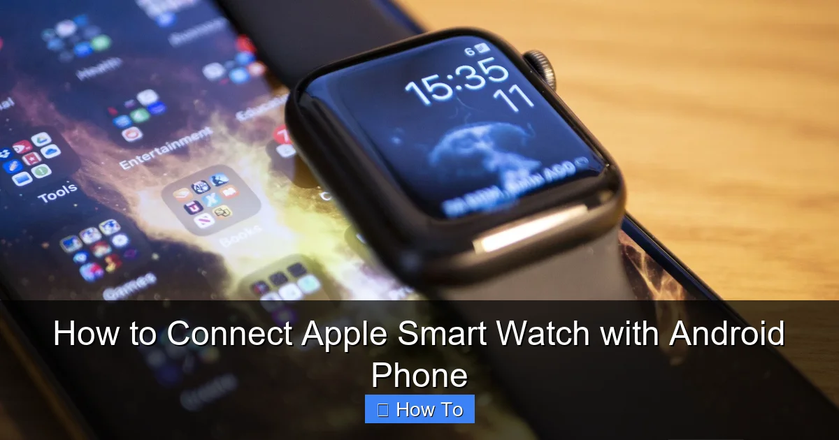 How to Connect Apple Smart Watch with Android Phone