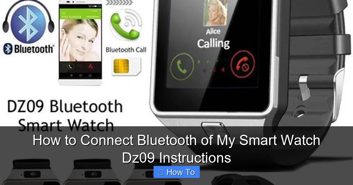 How to Connect Bluetooth of My Smart Watch Dz09 Instructions