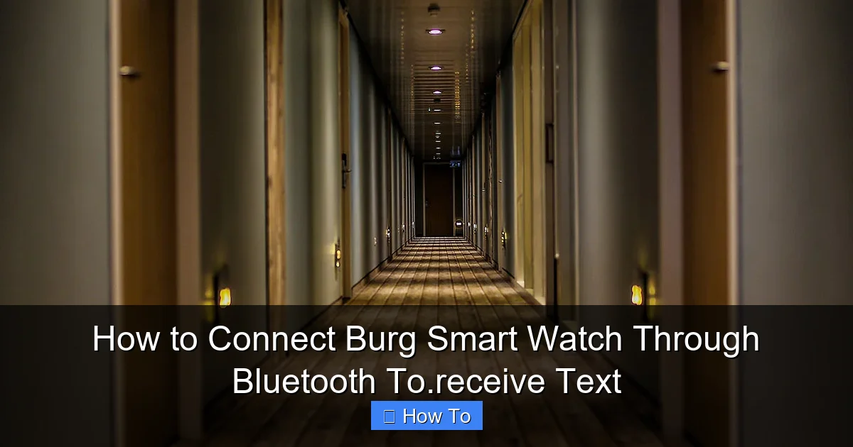 How to Connect Burg Smart Watch Through Bluetooth To.receive Text