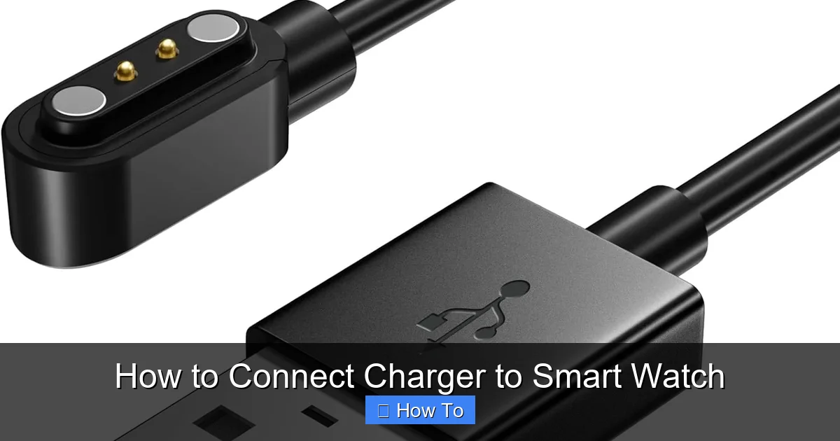 How to Connect Charger to Smart Watch
