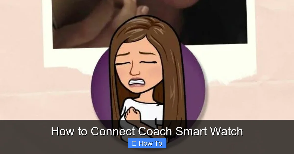 How to Connect Coach Smart Watch