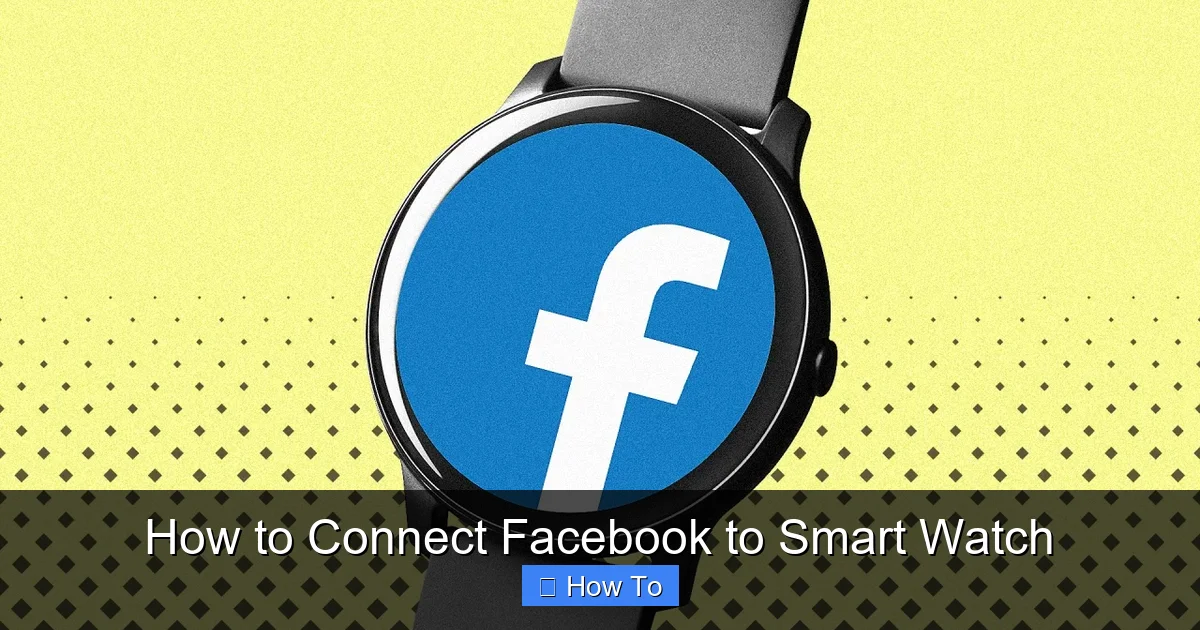 How to Connect Facebook to Smart Watch