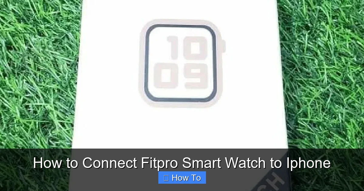 How to Connect Fitpro Smart Watch to Iphone