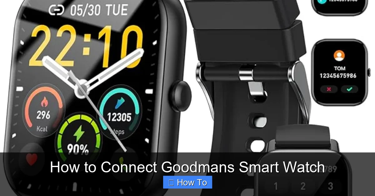 How to Connect Goodmans Smart Watch
