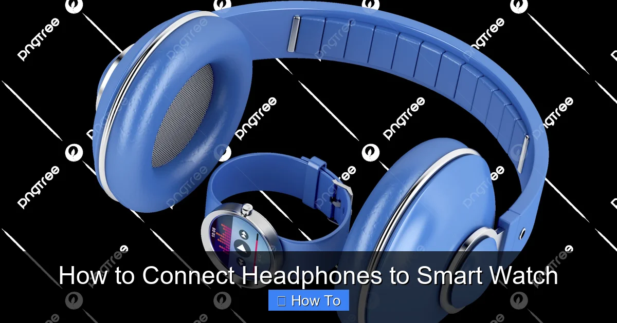 How to Connect Headphones to Smart Watch