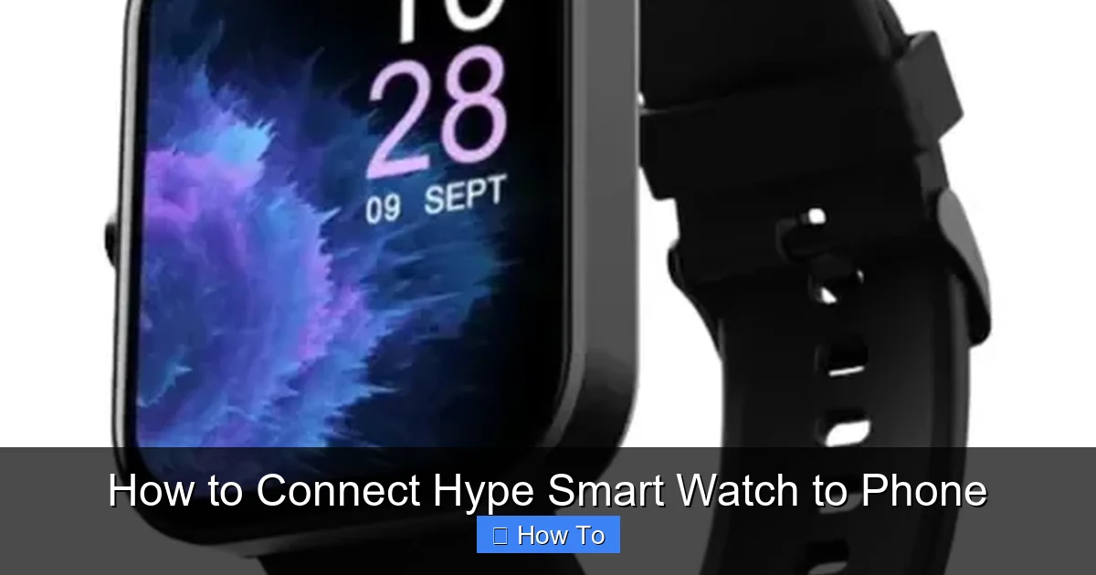 How to Connect Hype Smart Watch to Phone