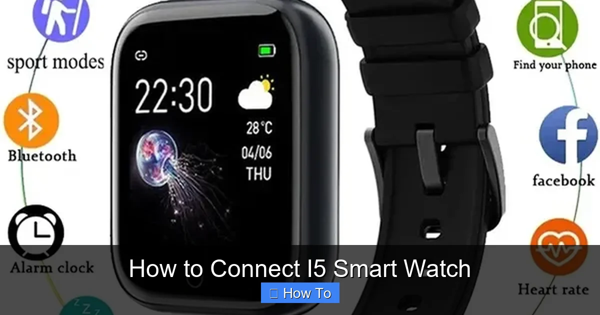 How to Connect I5 Smart Watch