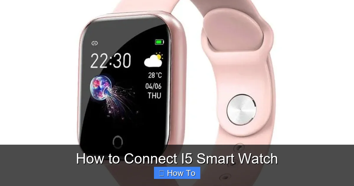 How to Connect I5 Smart Watch
