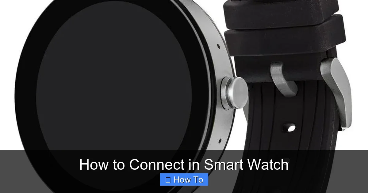 How to Connect in Smart Watch
