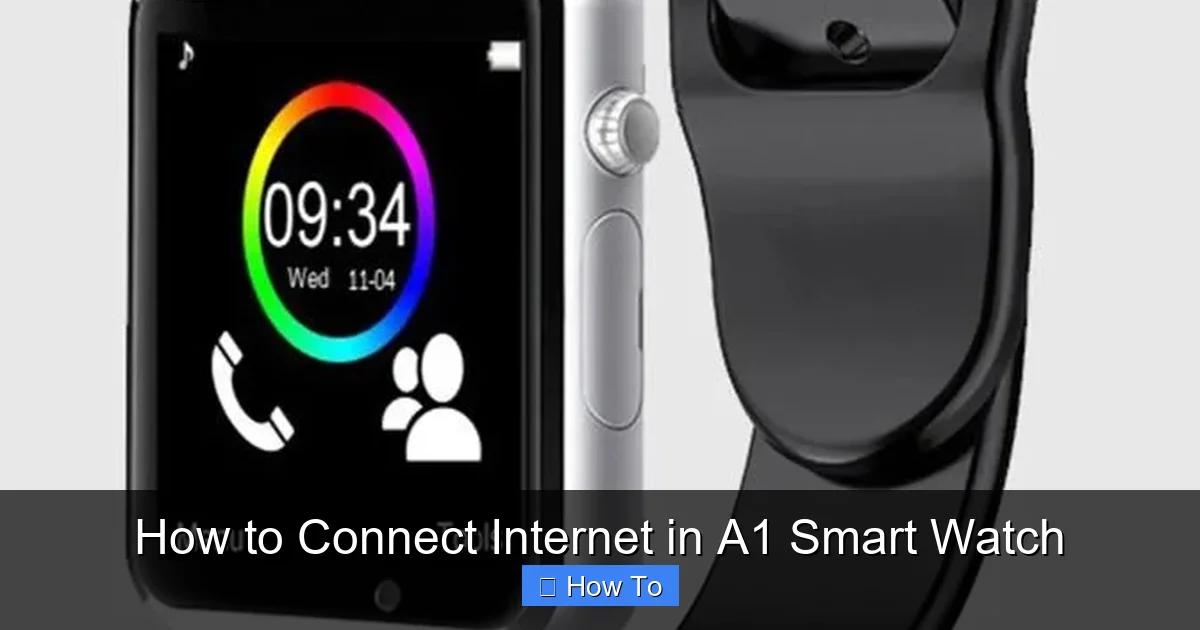 How to Connect Internet in A1 Smart Watch