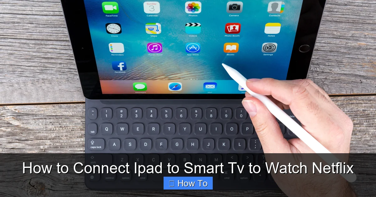 How to Connect Ipad to Smart Tv to Watch Netflix