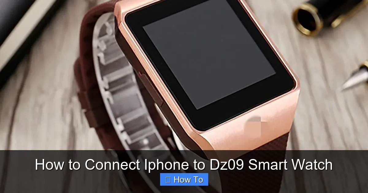 How to Connect Iphone to Dz09 Smart Watch
