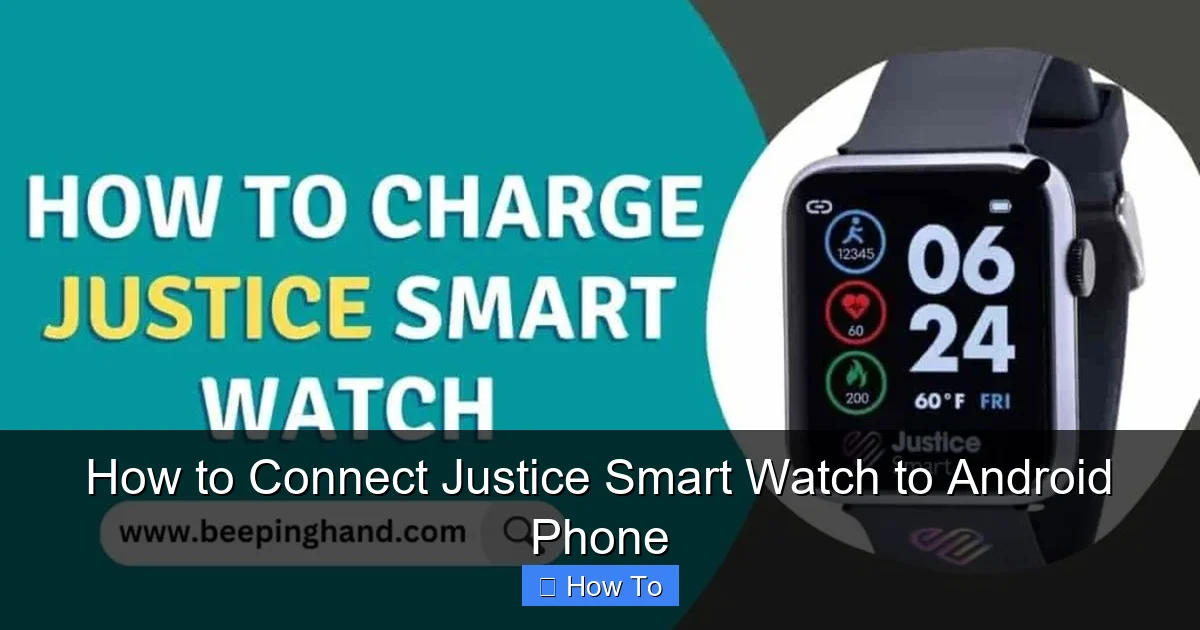 How to Connect Justice Smart Watch to Android Phone