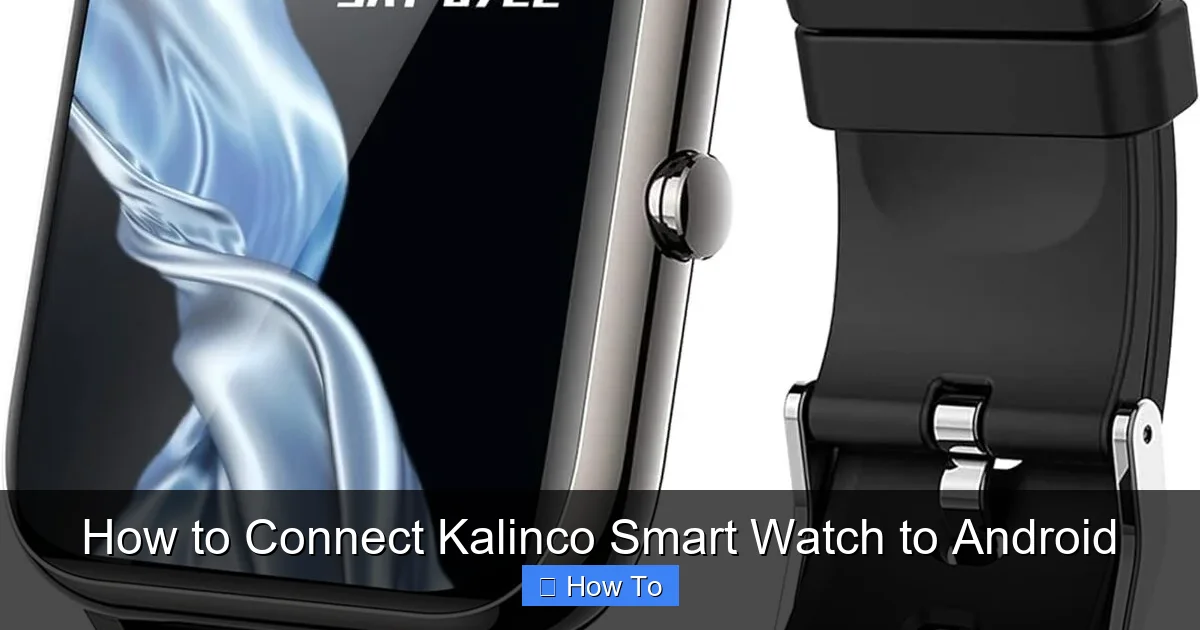 How to Connect Kalinco Smart Watch to Android