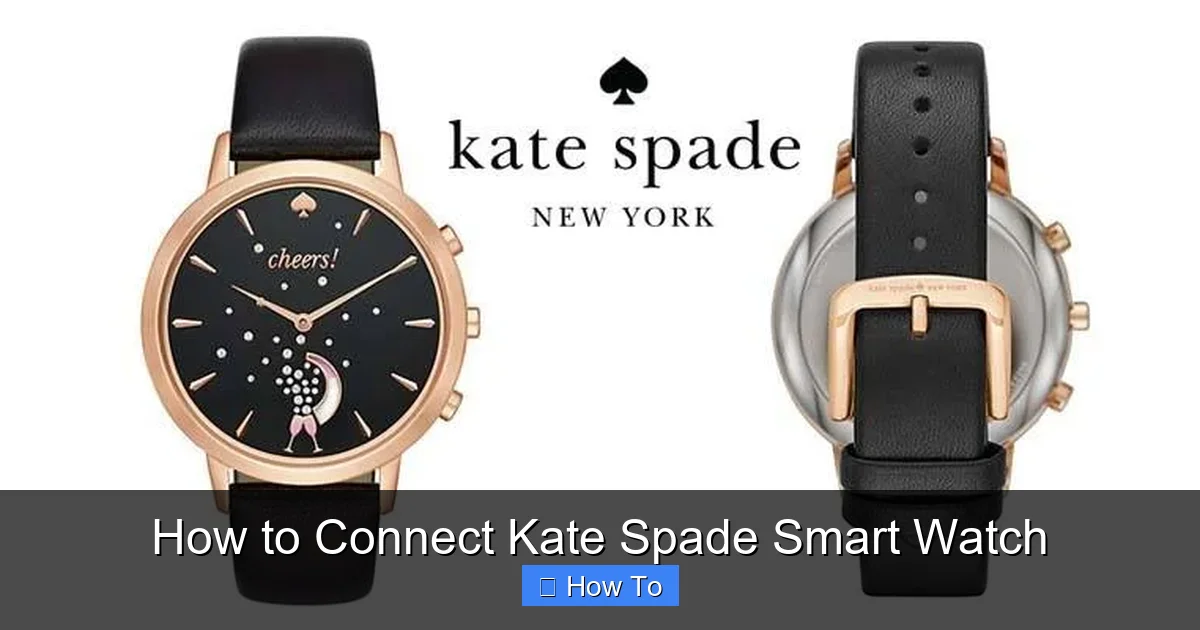 How to Connect Kate Spade Smart Watch