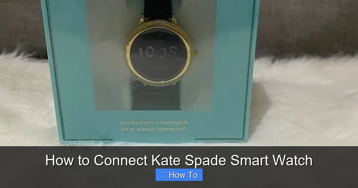 How to Connect Kate Spade Smart Watch