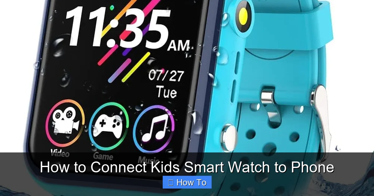 How to Connect Kids Smart Watch to Phone