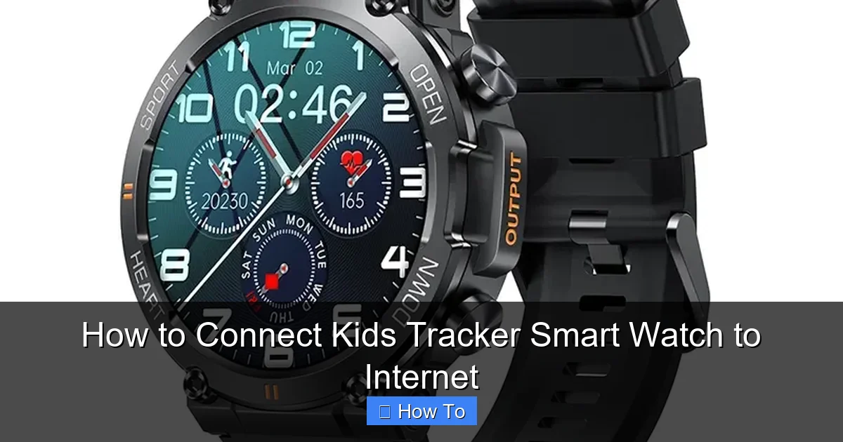 How to Connect Kids Tracker Smart Watch to Internet