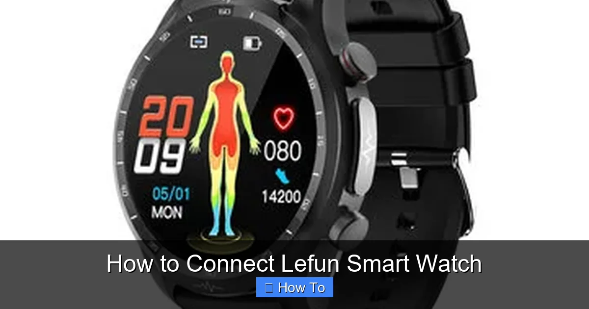 How to Connect Lefun Smart Watch