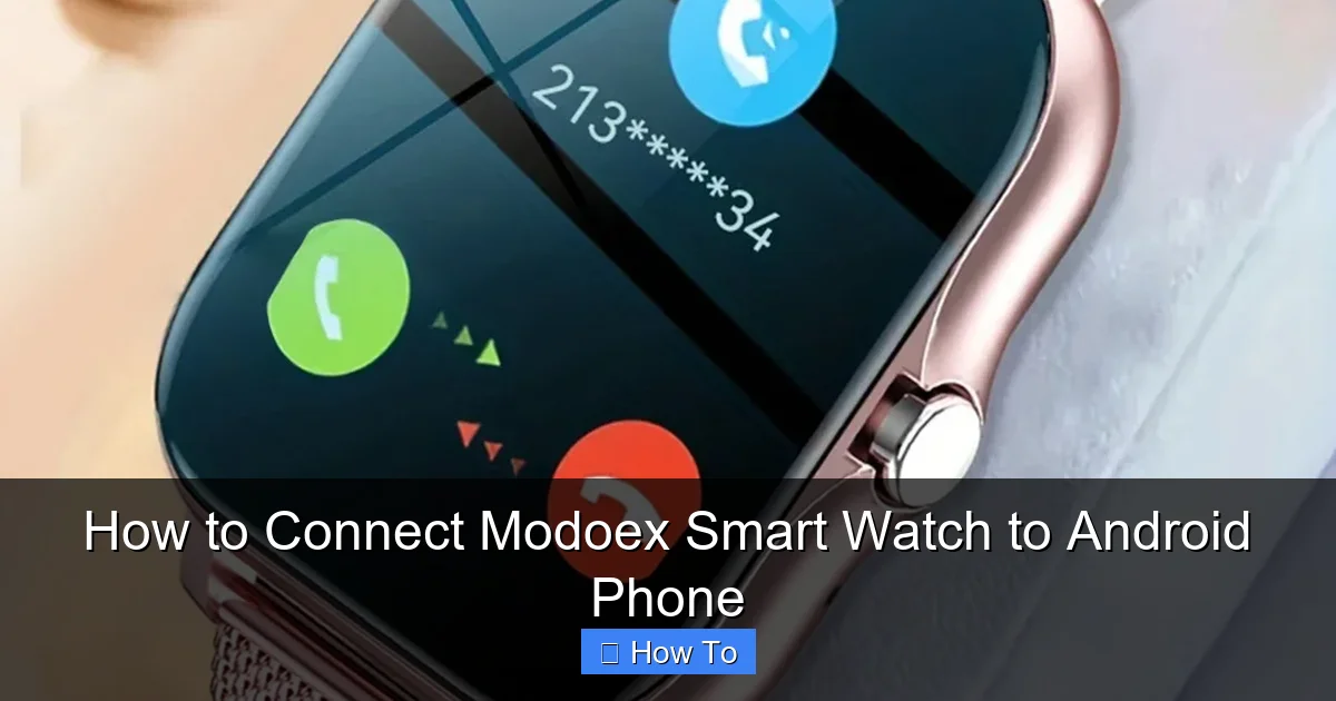 How to Connect Modoex Smart Watch to Android Phone