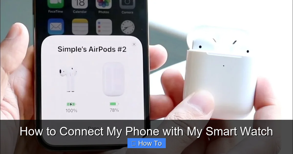 How to Connect My Phone with My Smart Watch