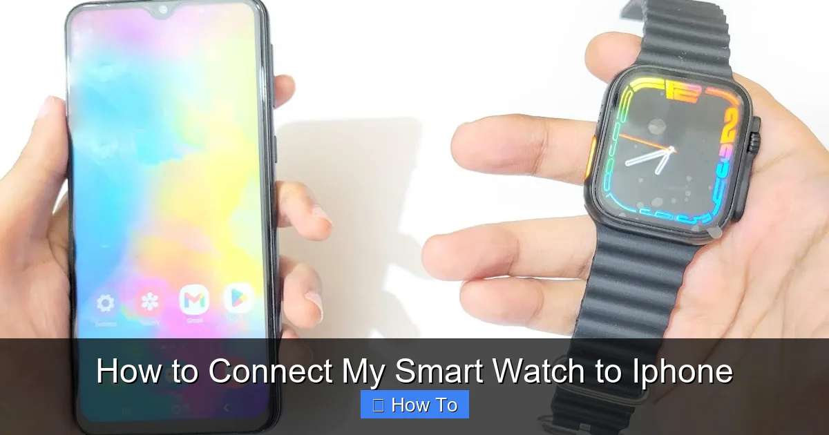How to Connect My Smart Watch to Iphone