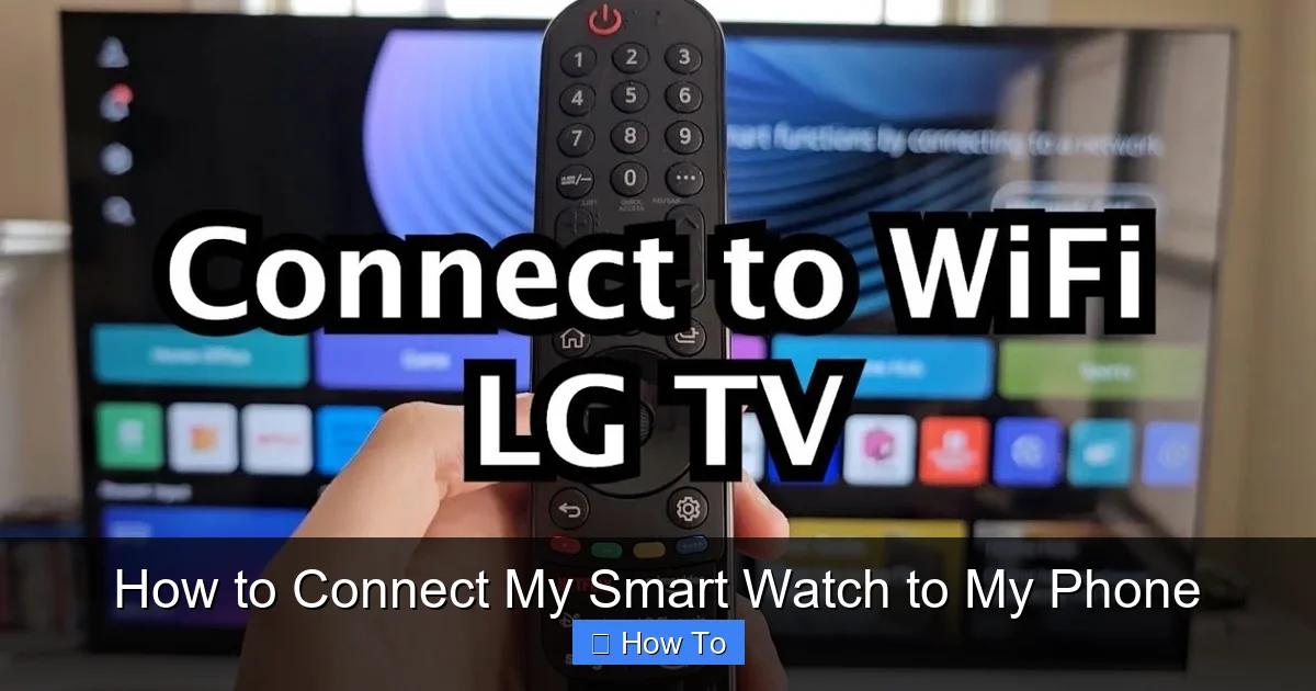 How to Connect My Smart Watch to My Phone