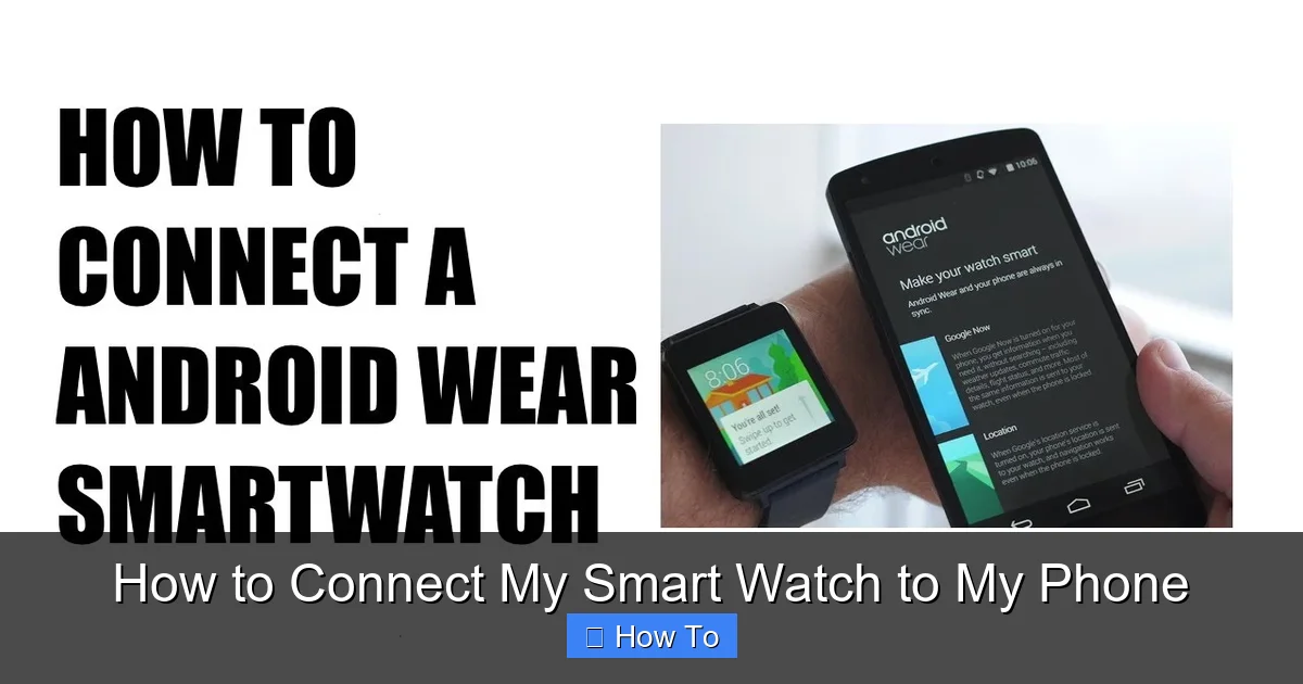 How to Connect My Smart Watch to My Phone