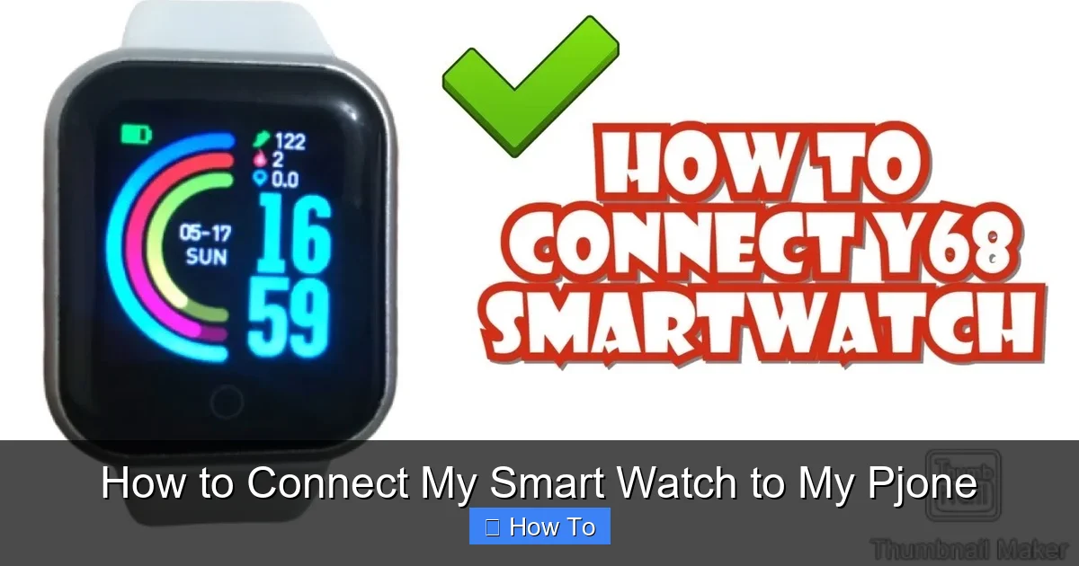 How to Connect My Smart Watch to My Pjone