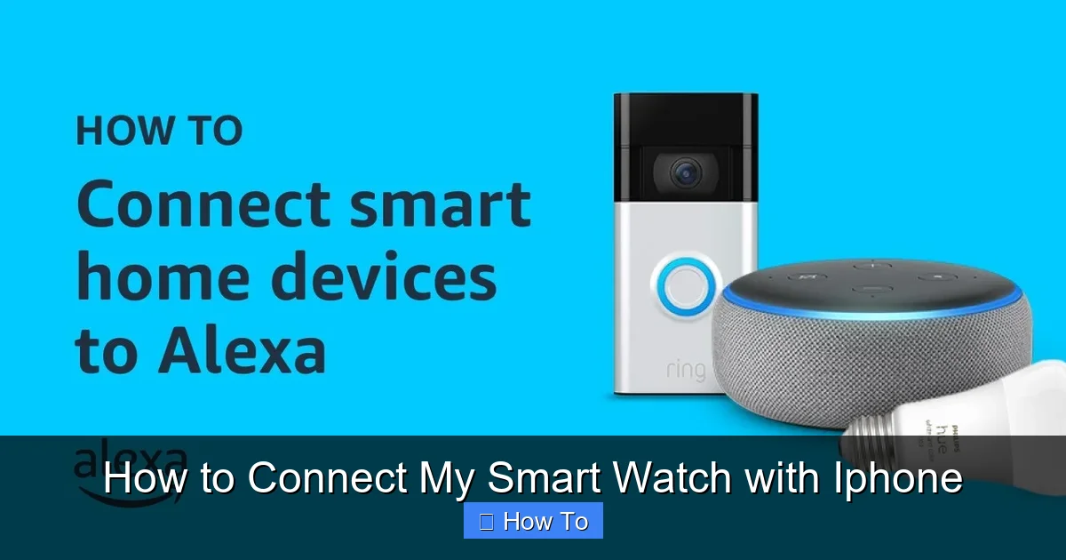 How to Connect My Smart Watch with Iphone